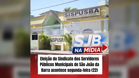 Eleição do Sindicato dos Servidores Públicos Municipais de São João da Barra acontece segunda-feira (22)